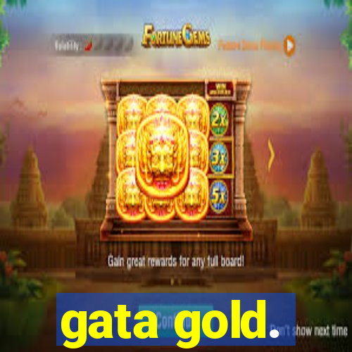 gata gold.